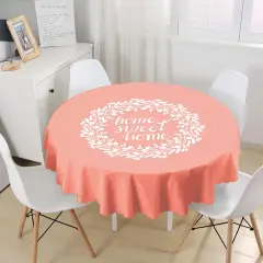 HOME SWEET HOME YAZILI MERCAN RENGİ YUVARLAK MASA ÖRTÜSÜ 140 CM
